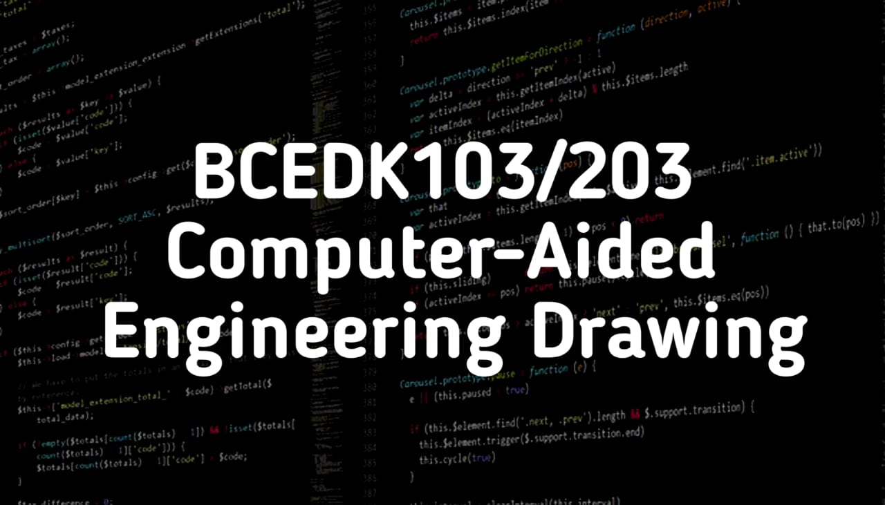 Bcedk Computer Aided Engineering Drawing