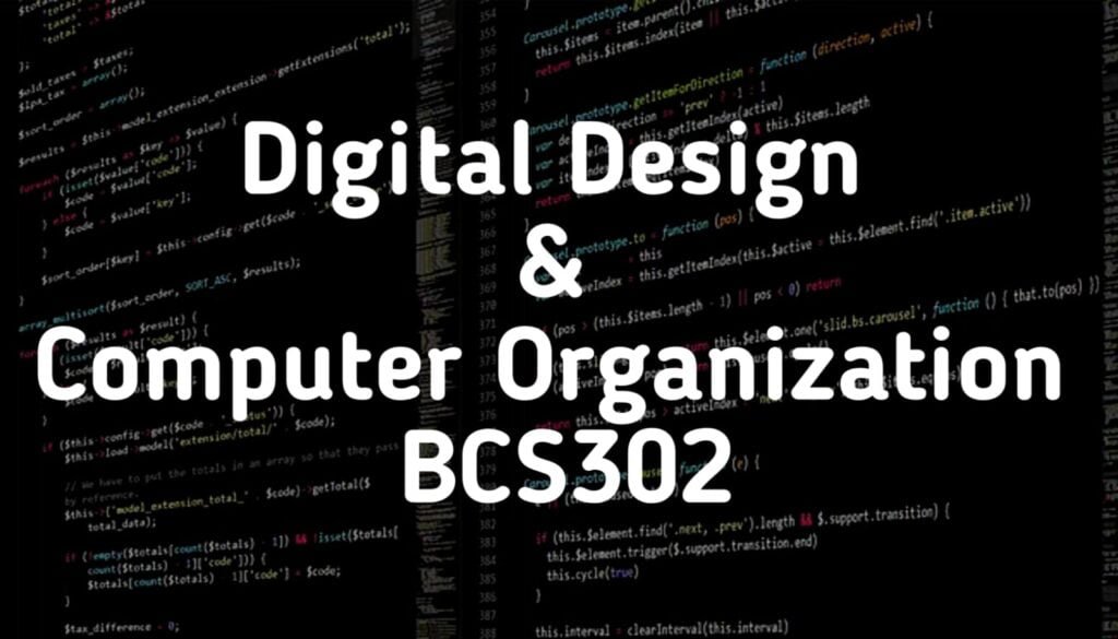 Digital Design and Computer Organization BCS302