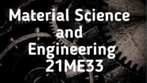 Material Science and Engineering 21ME33