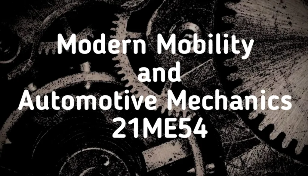 Modern Mobility and Automotive Mechanics 21ME54