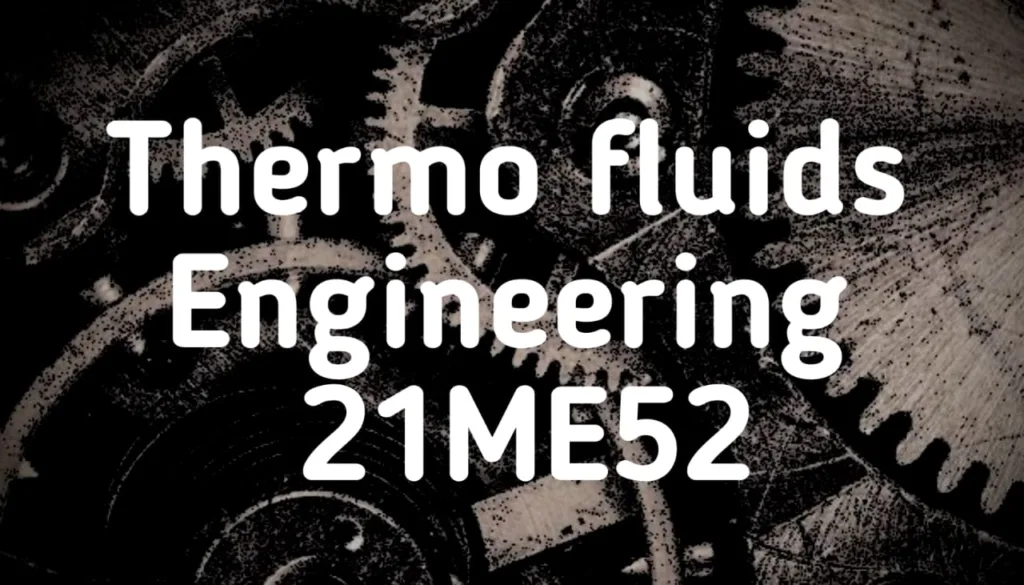 Thermo fluids Engineering 21ME52