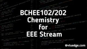BCHEE102/202 Chemistry for EEE Stream