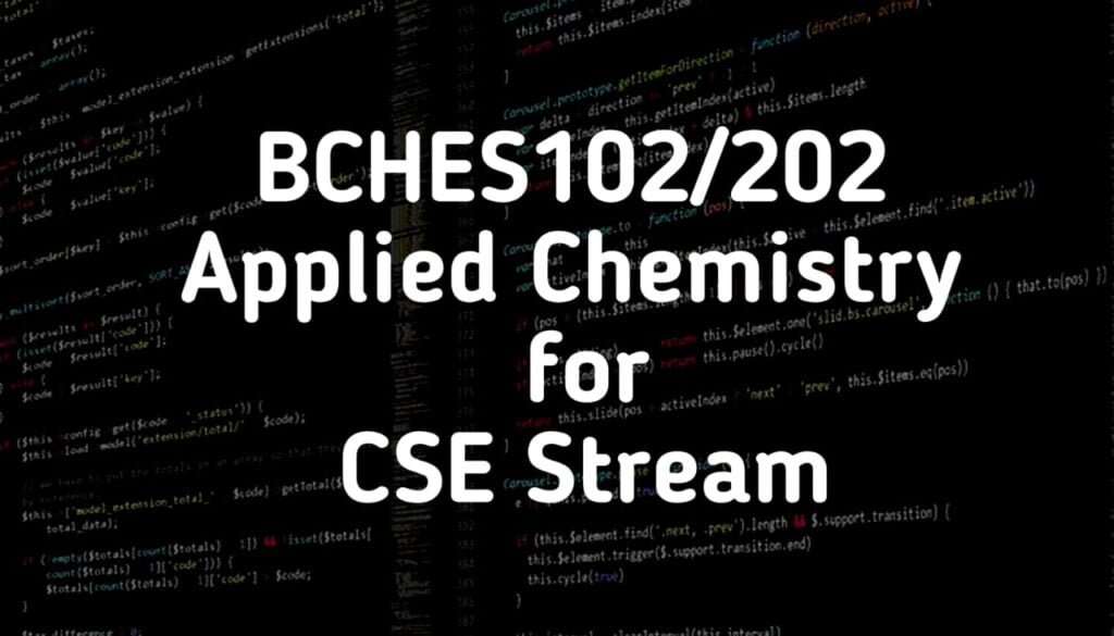 BCHES102/202 Applied Chemistry for CSE Stream