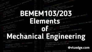 BEMEM103/203 Elements of Mechanical Engineering