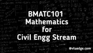 BMATC101 Mathematics for Civil Engg Stream​