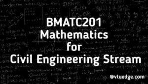 BMATC201 Mathematics for Civil Engineering Stream