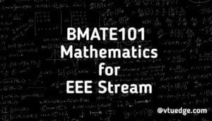 BMATE101 Mathematics for EEE Stream