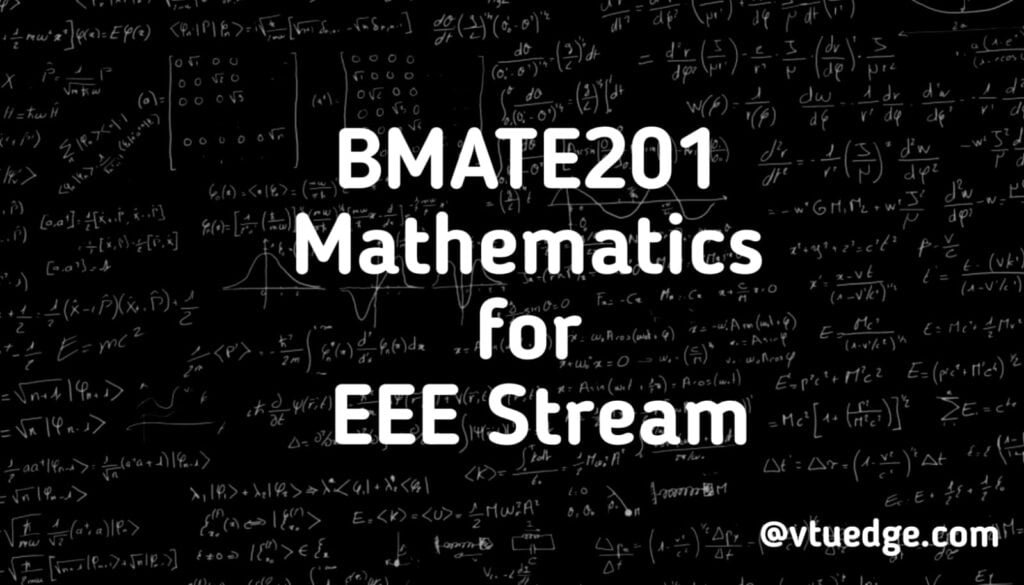 BMATE201 Mathematics for EEE Stream