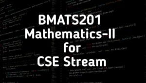 BMATS201 Mathematics for CSE Stream