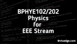 BPHYE102/202 Physics for EEE Stream